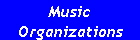 Music 
 Organizations